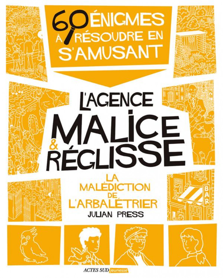 LA MALEDICTION DE L-ARBALETRIER - 60 ENIGMES A RESOUDRE EN S-AMUSANT - PRESS JULIAN - ACTES SUD