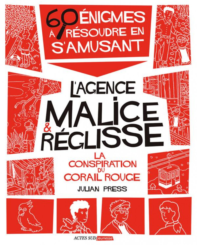 LA CONSPIRATION DU CORAIL ROUGE - 60 ENIGMES A RESOUDRE EN S-AMUSANT - PRESS JULIAN - ACTES SUD