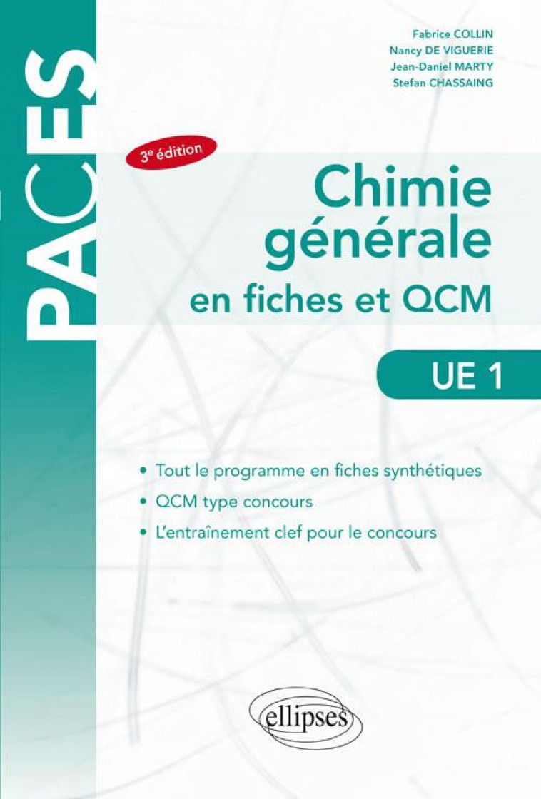 UE1- CHIMIE GENERALE - EN FICHES, QCM TYPE ET ANNALES DE CONCOURS AVEC CORRECTIONS COMMENTEES - 3E E - COLLIN/DE/MARTY - ELLIPSES MARKET