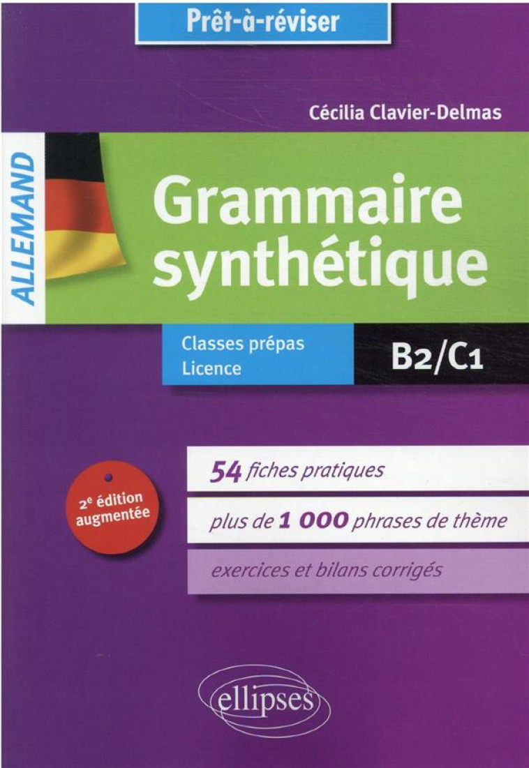 PRET-A-REVISER. ALLEMAND. GRAMMAIRE SYNTHETIQUE EN 54 FICHES PRATIQUES AVEC EXERCICES CORRIGES [B2-C - CLAVIER-DELMAS C. - ELLIPSES MARKET