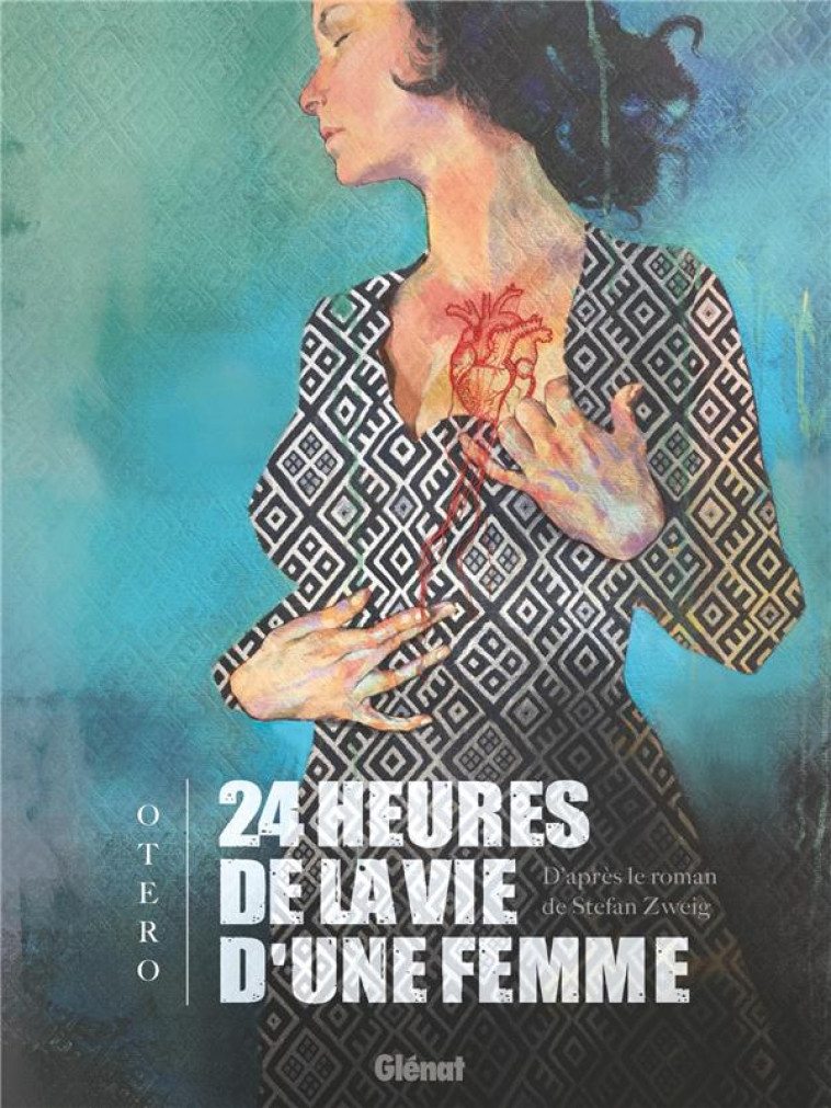 24 HEURES DE LA VIE D-UNE FEMME - OTERO/ZWEIG - GLENAT