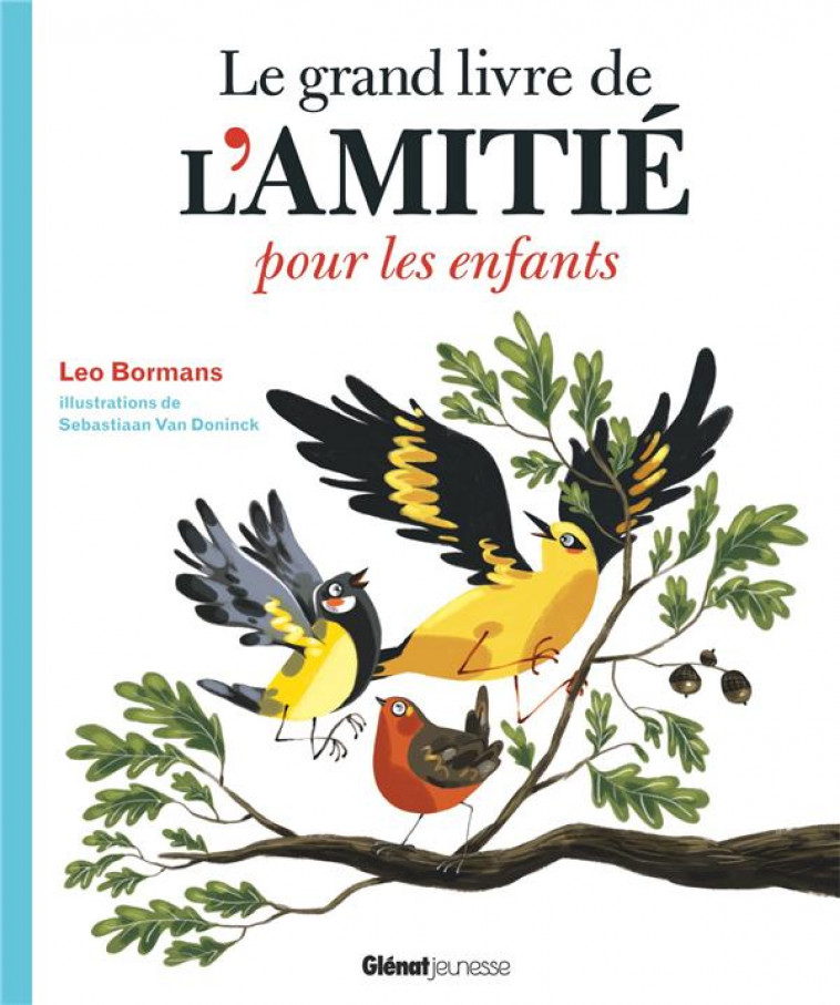 LE GRAND LIVRE DE L-AMITIE POUR LES ENFANTS - BORMANS/VAN DONINCK - Glénat Jeunesse