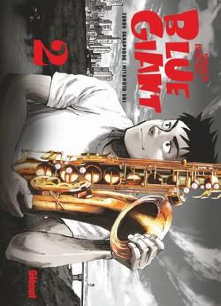 BLUE GIANT - TOME 02 - TENOR SAXOPHONE - MIYAMOTO DAI - ISHIZUKA SHINICHI - GLENAT