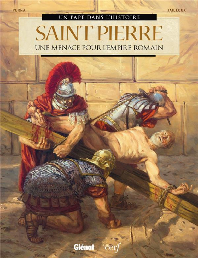 SAINT PIERRE - UNE MENACE POUR L-EMPIRE ROMAIN - PERNA/JAILLOUX - GLENAT