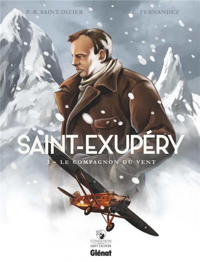 SAINT-EXUPERY - TOME 03 - LE COMPAGNON DU VENT - SAINT-DIZIER - GLENAT