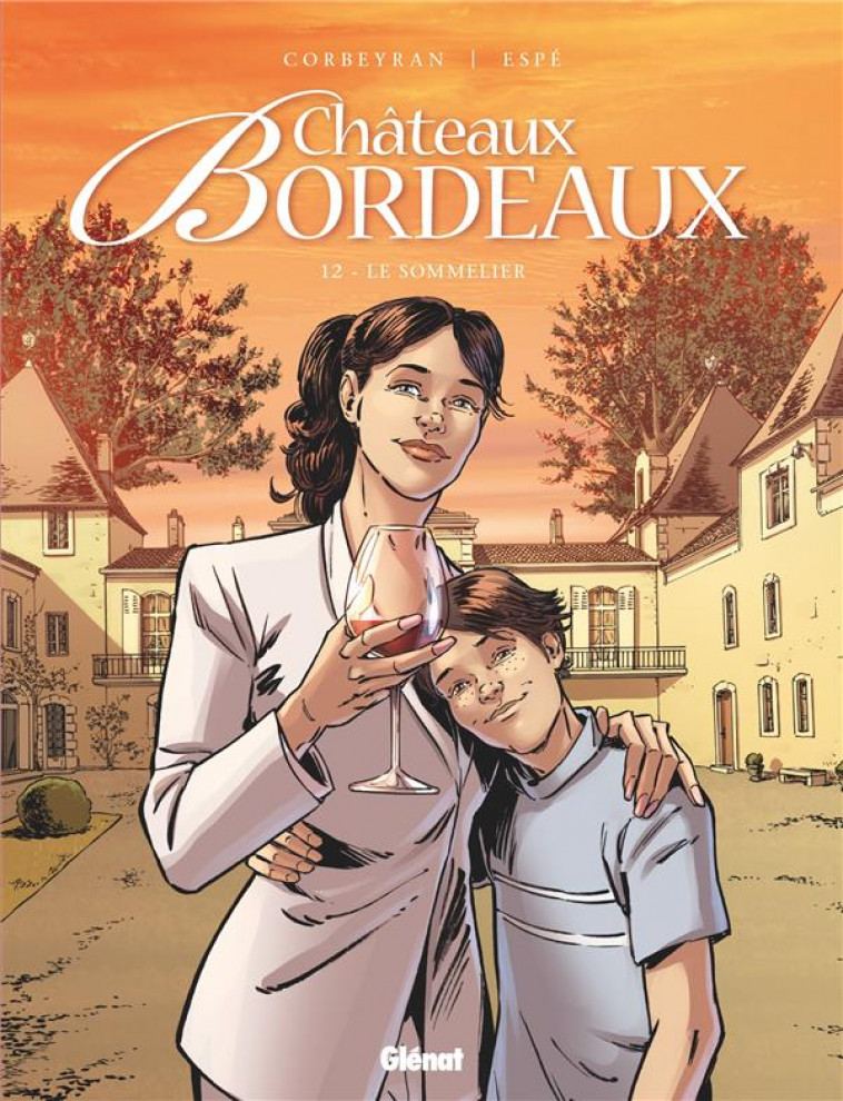 CHATEAUX BORDEAUX - TOME 12 - LE SOMMELIER - CORBEYRAN/ESPE - GLENAT