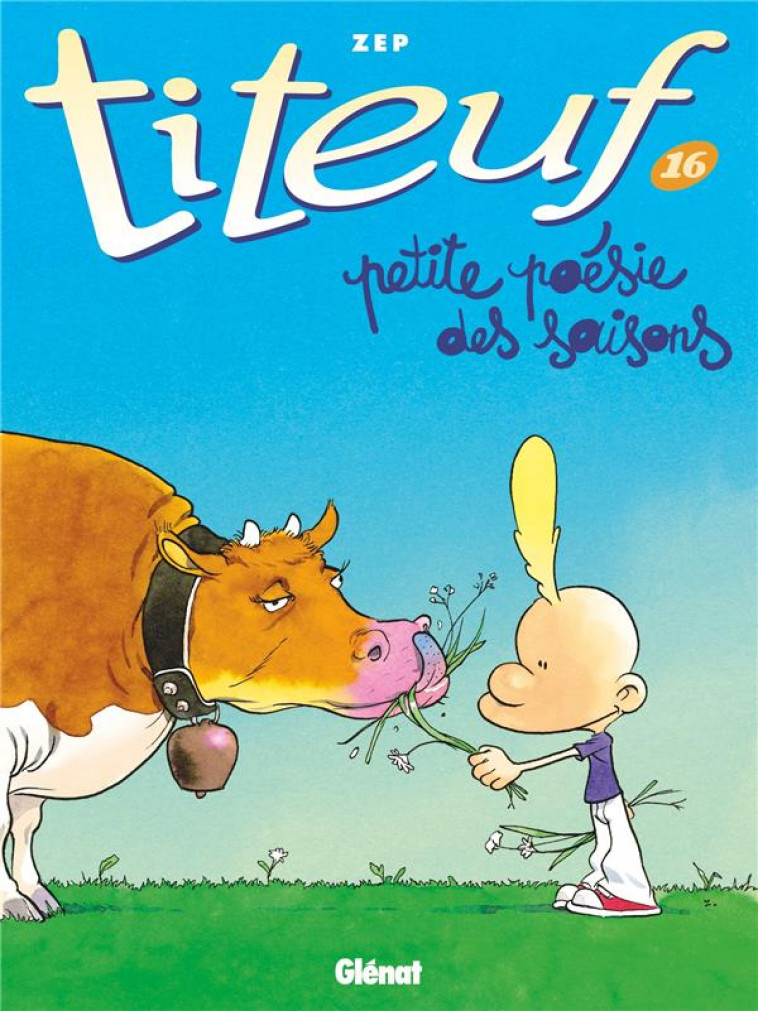 TITEUF - TOME 16 - PETITE POESIE DES SAISONS - ZEP - GLENAT