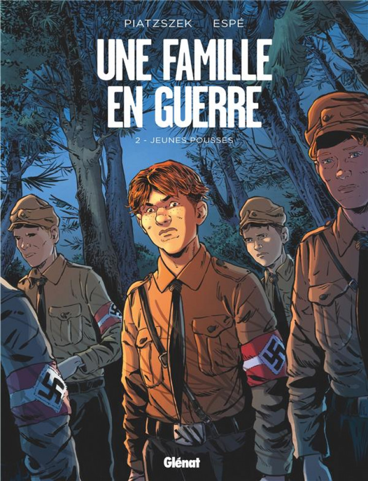 UNE FAMILLE EN GUERRE - TOME 02 - JEUNES POUSSES - PIATZSZEK/ESPE - GLENAT