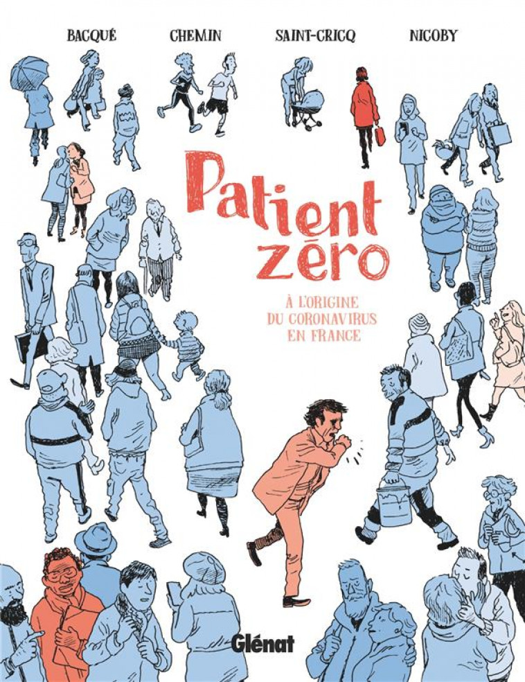 PATIENT ZERO - A L-ORIGINE DU CORONAVIRUS EN FRANCE - BACQUE/CHEMIN/NICOBY - GLENAT