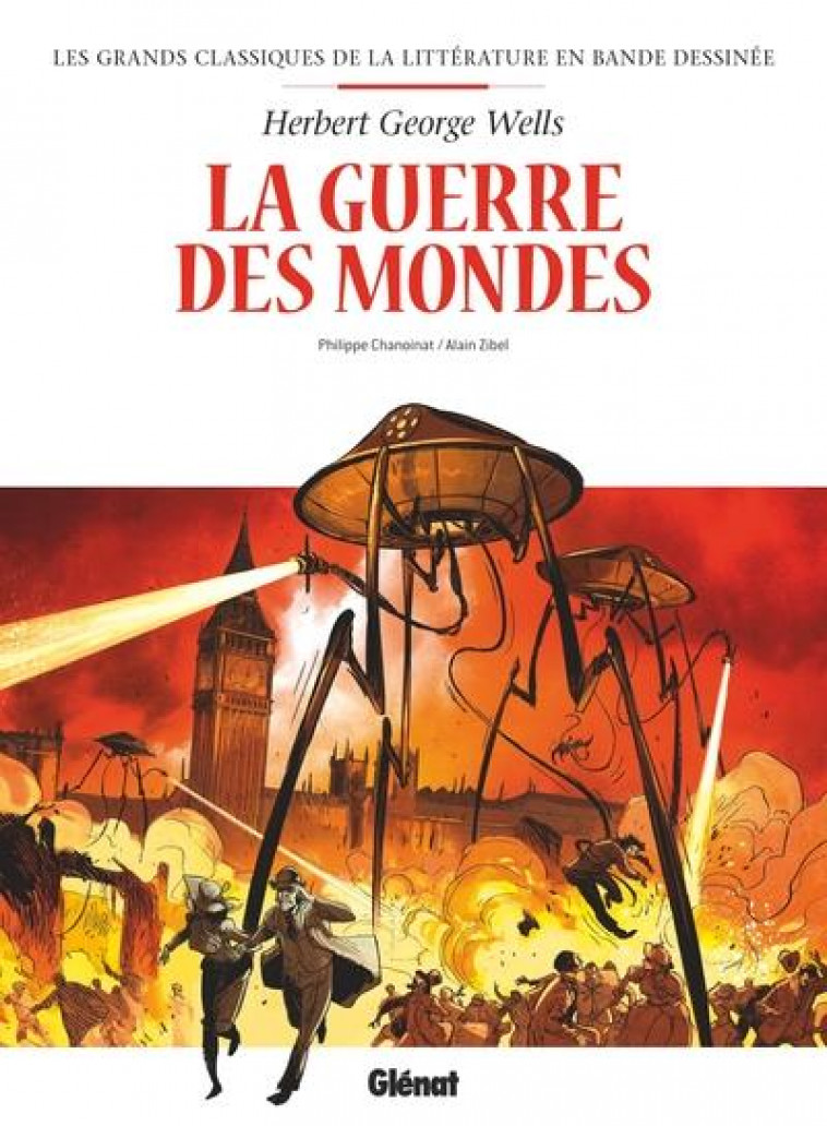 LA GUERRE DES MONDES EN BD - ZIBEL/CHANOINAT - GLENAT