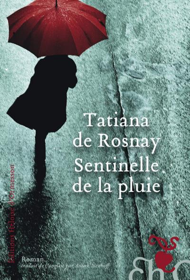 SENTINELLE DE LA PLUIE - ROSNAY TATIANA DE - H D ORMESSON