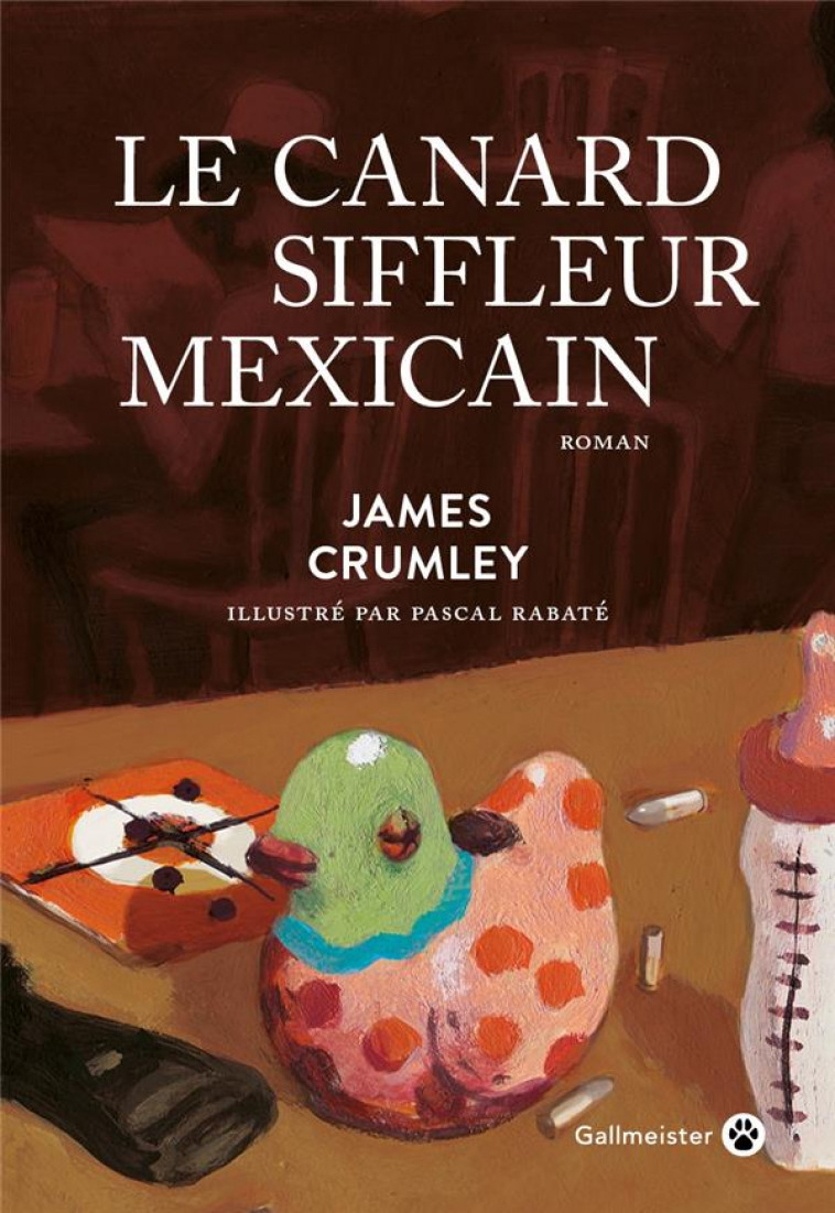 LE CANARD SIFFLEUR MEXICAIN - CRUMLEY JAMES - GALLMEISTER