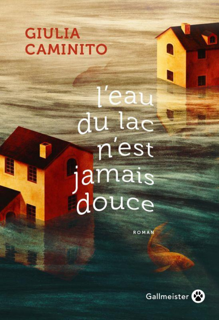 L-EAU DU LAC N-EST JAMAIS DOUCE - CAMINITO GIULIA - GALLMEISTER