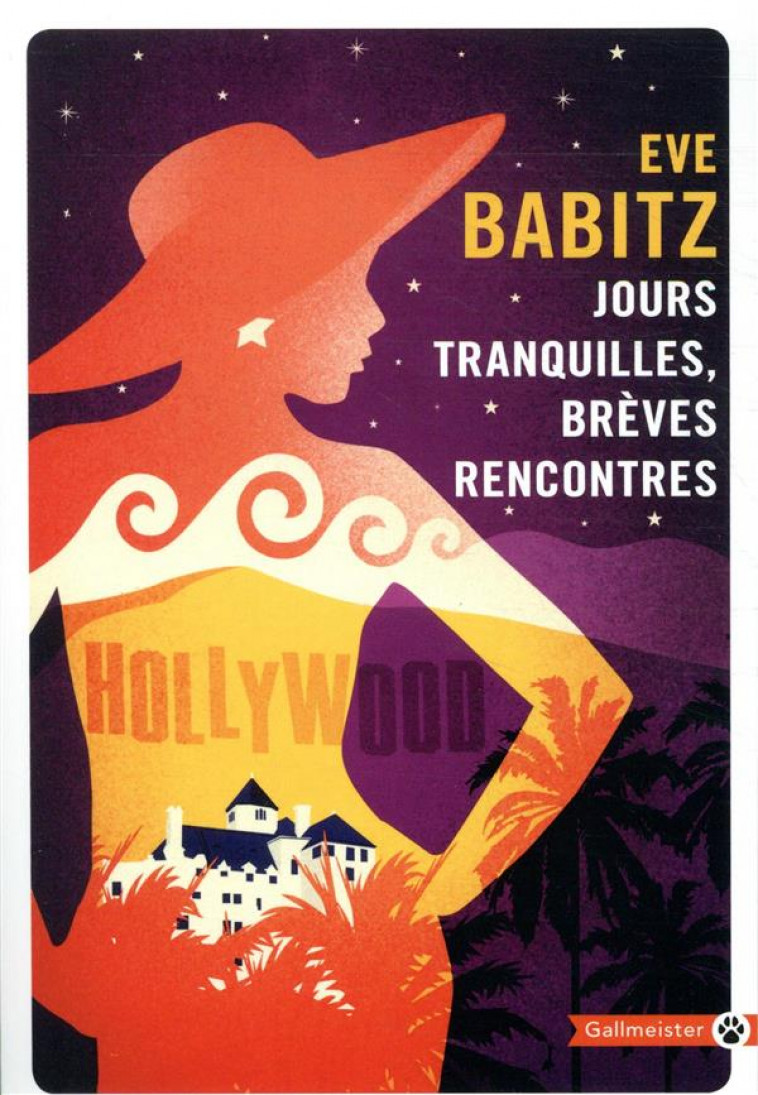 JOURS TRANQUILLES, BREVES RENCONTRES - BABITZ EVE - GALLMEISTER