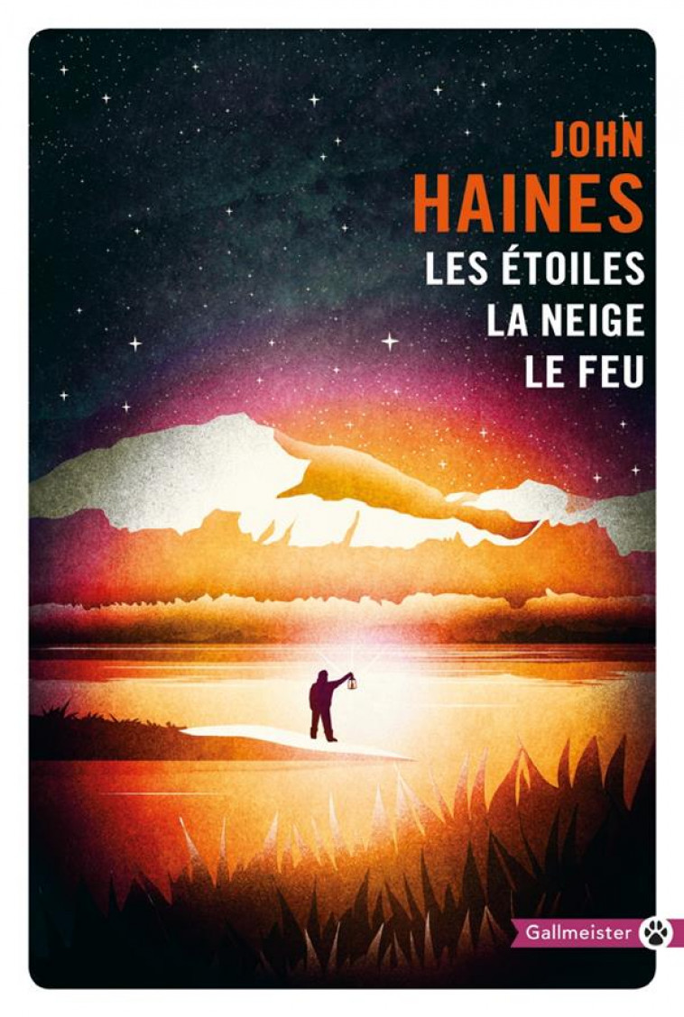 LES ETOILES, LA NEIGE, LE FEU - HAINES JOHN MEADE - GALLMEISTER