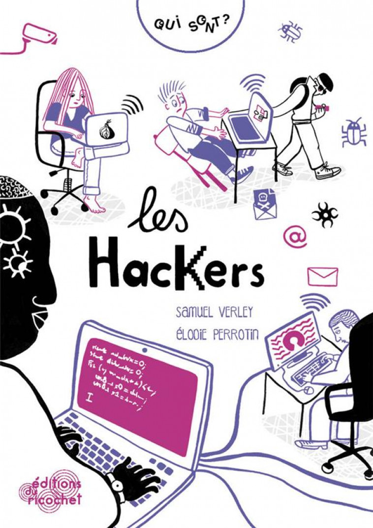 QUI SONT LES HACKERS ? - VERLEY/PERROTIN - RICOCHET