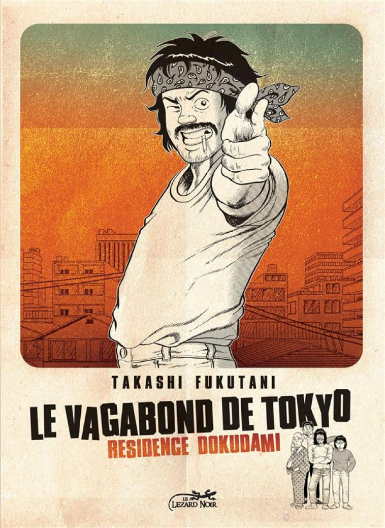 LE VAGABOND DE TOKYO 1 - RESIDENCE DOKUDAMI - FUKUTANI TAKASHI - LEZARD NOIR