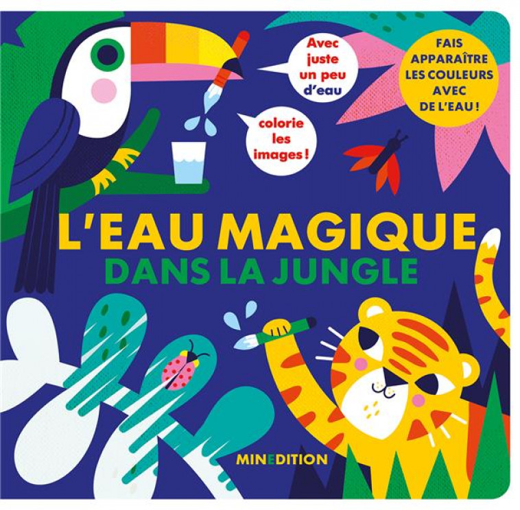 L-EAU MAGIQUE - DANS LA JUNGLE - KRAGULJ VANJA - MINEDITION