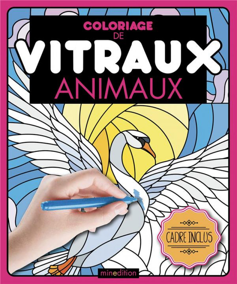 COLORIAGE DE VITRAUX - ANIMAUX - DIVERS/DIVERS DIVERS - MINEDITION