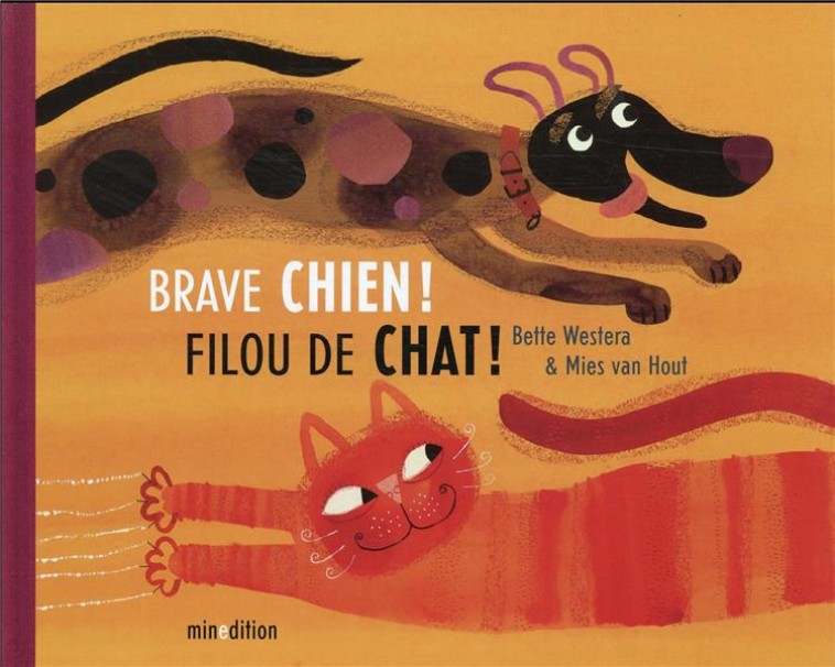 BRAVE CHIEN, FILOU DE CHAT ! - VAN HOUT/WESTERA - MINEDITION