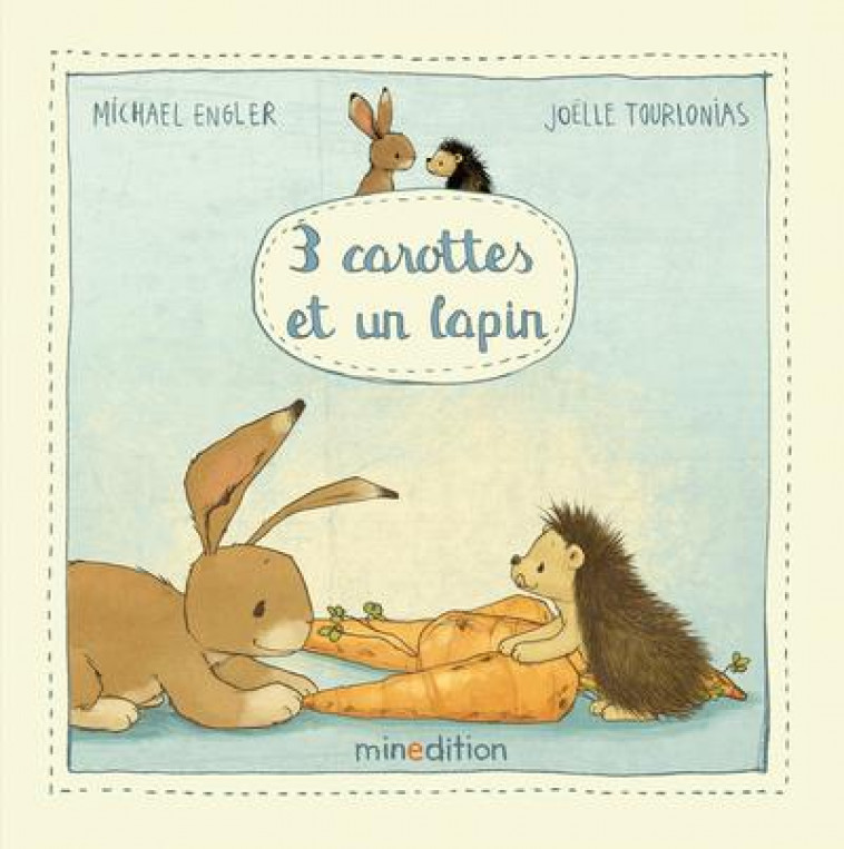 3 CAROTTES ET UN LAPIN - TOURLONIAS/ENGLER - MINEDITION