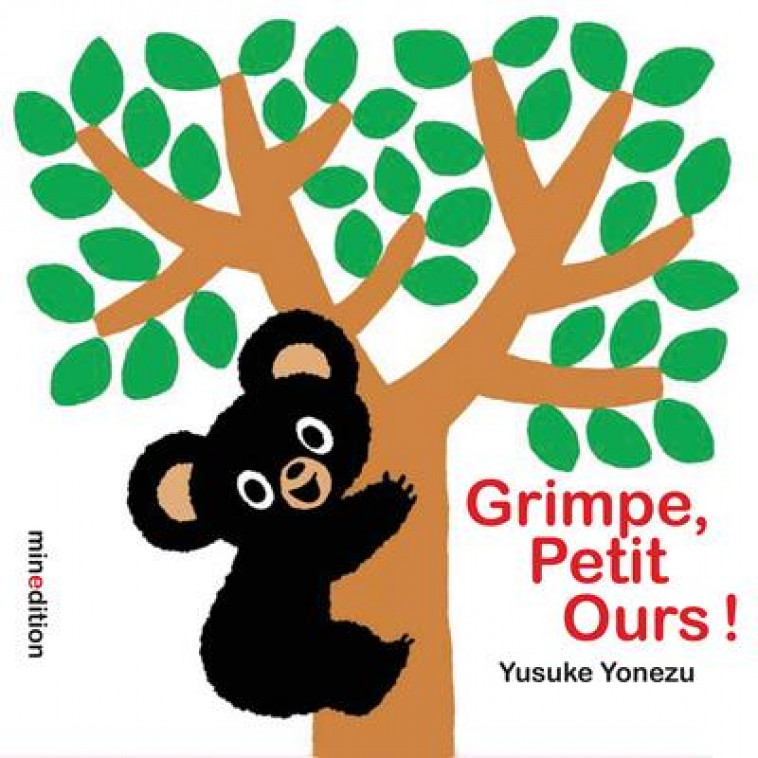 GRIMPE, PETIT OURS ! - YONEZU YUSUKE - MINEDITION