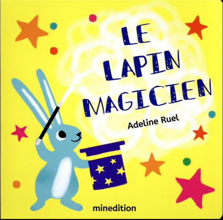 LE LAPIN MAGICIEN - RUEL/RUEL ADELINE - MINEDITION