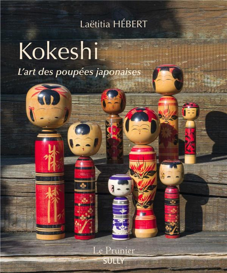 KOKESHI - L-ART DES POUPEES JAPONAISES - HEBERT LAETITIA - SULLY