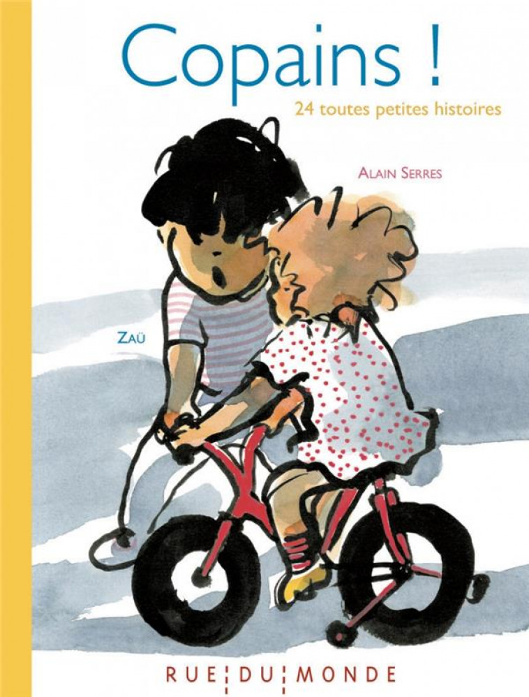 COPAINS ! 24 TOUTES PETITES HISTOIRES - SERRES ALAIN - Rue du Monde