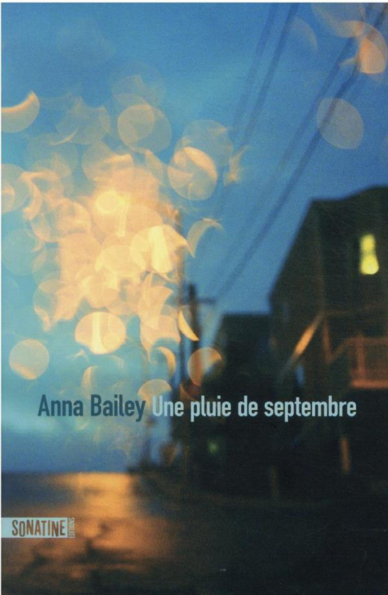 UNE PLUIE DE SEPTEMBRE - BAILEY ANNA - SONATINE