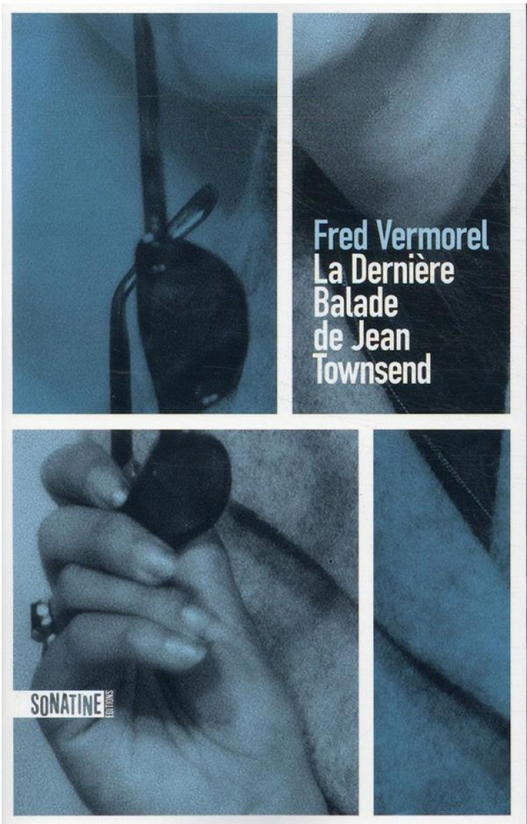 LA DERNIERE BALADE DE JEAN TOWNSEND - VERMOREL FRED - SONATINE