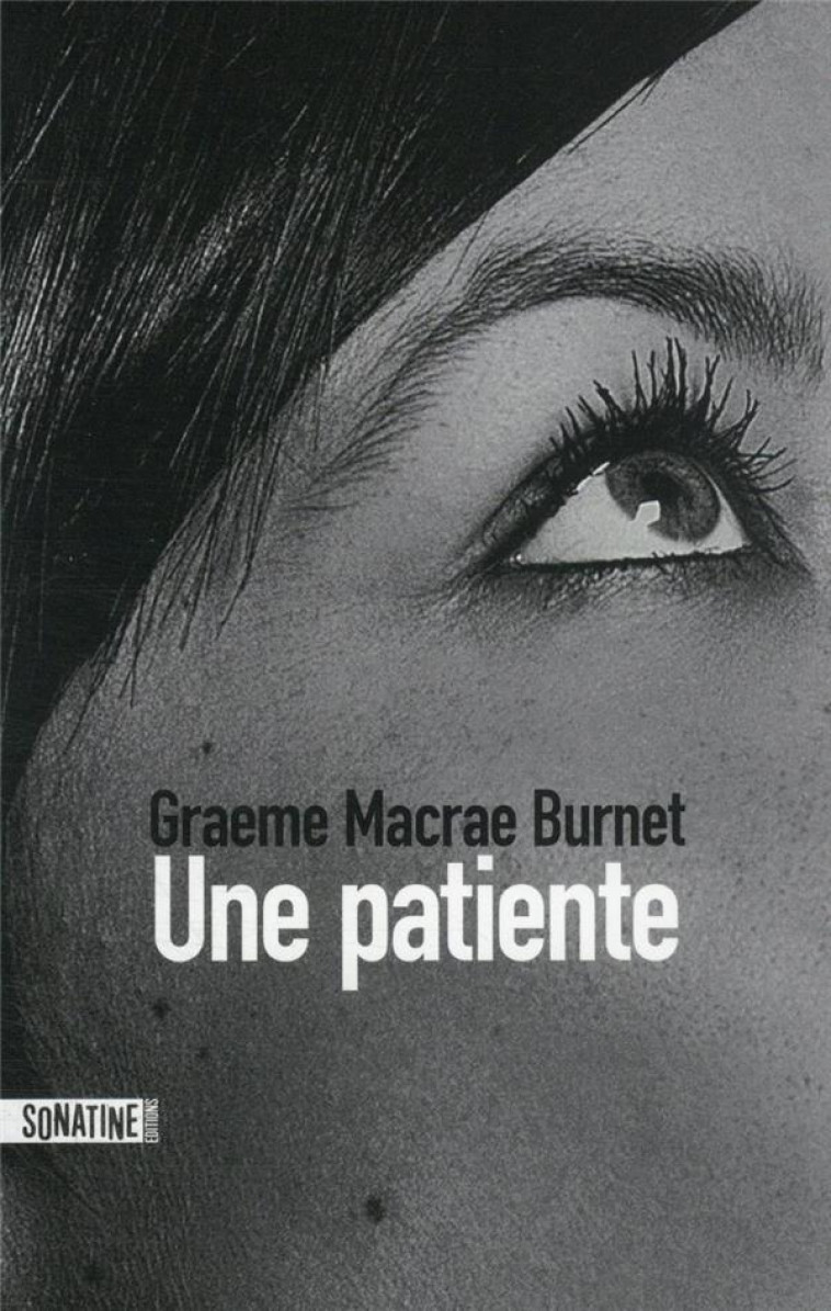 UNE PATIENTE - BURNET GRAEME MACRAE - SONATINE