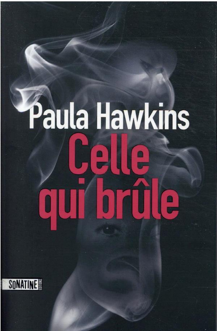 CELLE QUI BRULE - HAWKINS PAULA - SONATINE