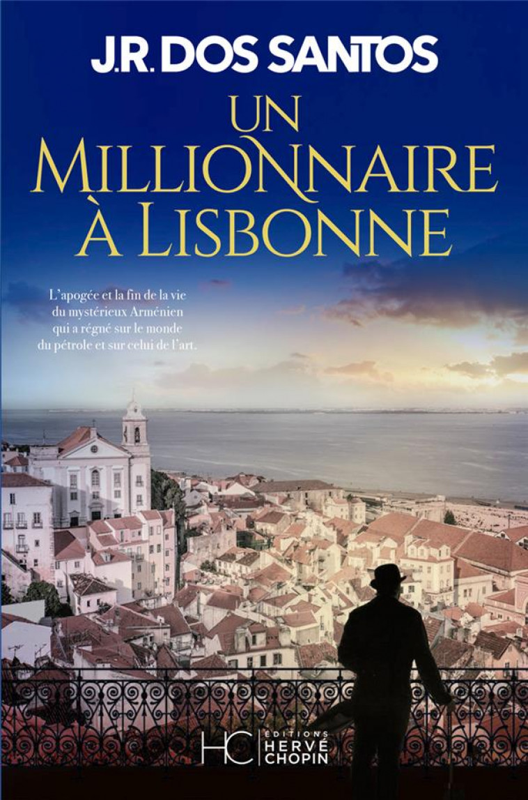 UN MILLIONNAIRE A LISBONNE - DOS SANTOS J R. - HC EDITIONS