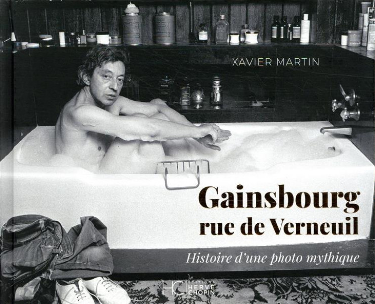 GAINSBOURG - RUE DE VERNEUIL - MARTIN XAVIER - HC EDITIONS