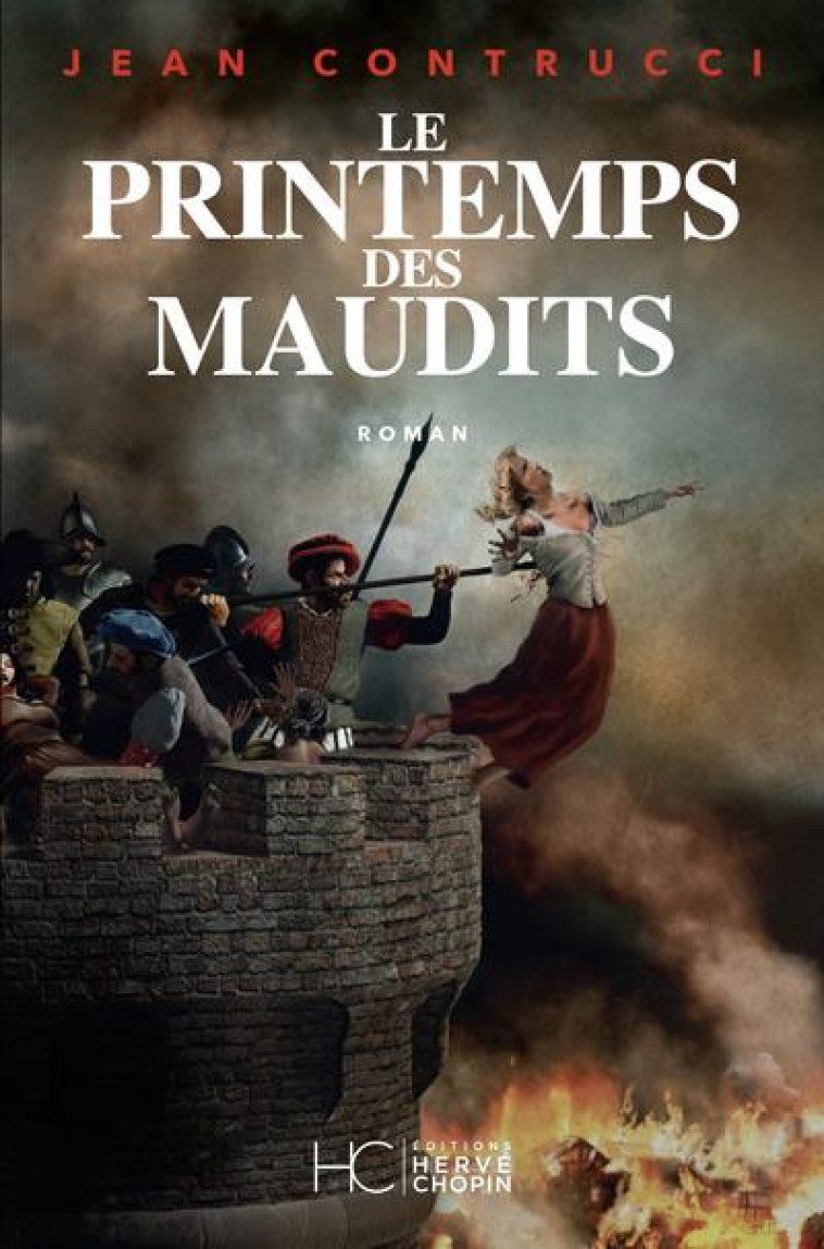 LE PRINTEMPS DES MAUDITS - CONTRUCCI JEAN - HC EDITIONS