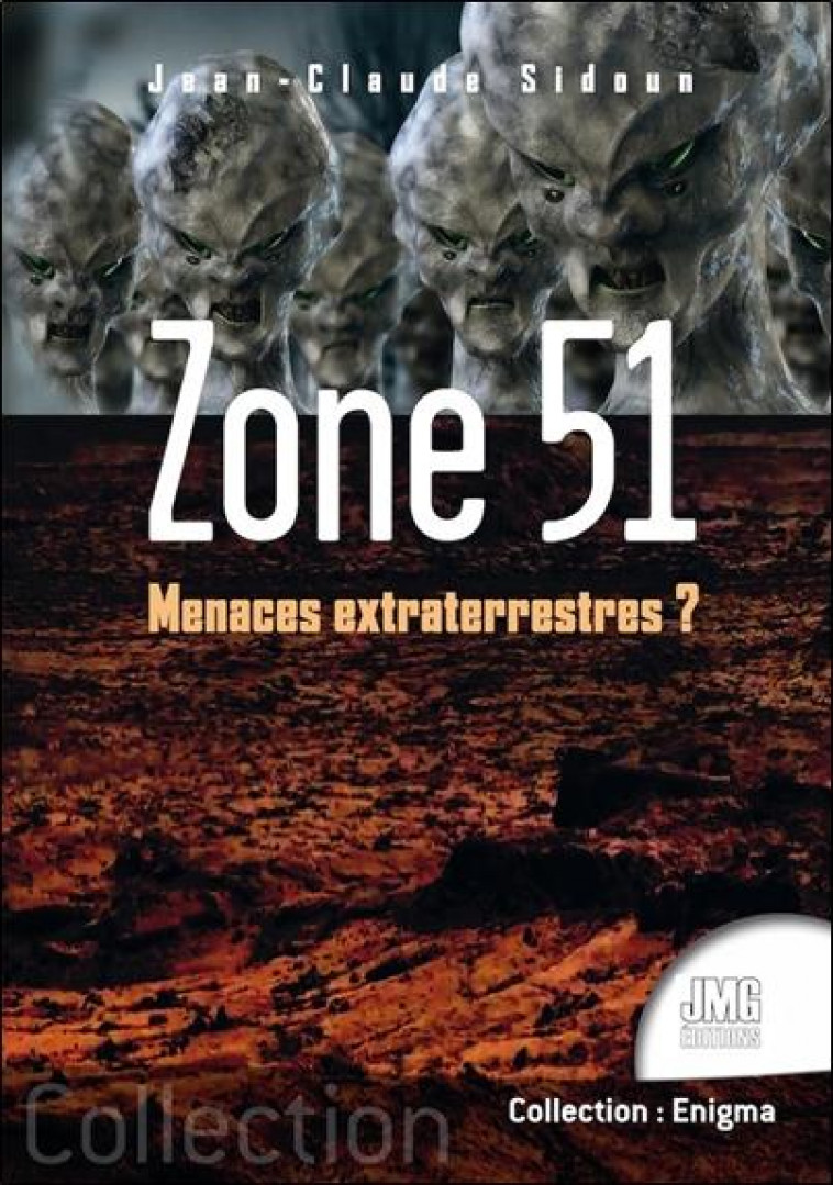 ZONE 51 - MENACES EXTRATERRESTRES ? - SIDOUN JEAN-CLAUDE - JMG