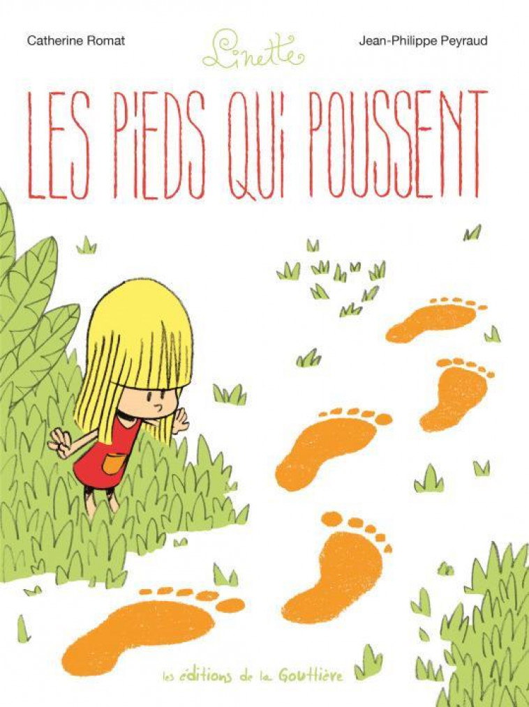 LINETTE - TOME 1 LES PIEDS QUI POUSSENT - ROMAT/PEYRAUD - DE LA GOUTTIERE