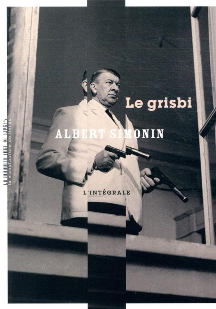 LE GRISBI - TRILOGIE - SIMONIN ALBERT - MANUFACTURE LIV