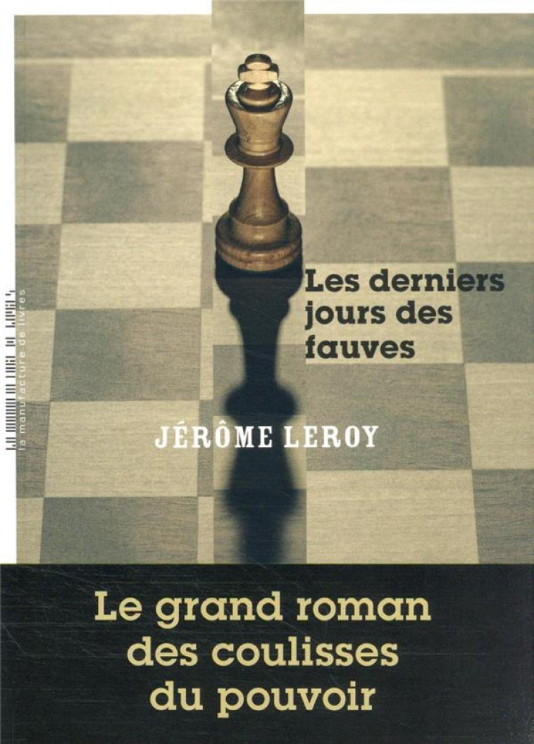 LES DERNIERS JOURS DES FAUVES - LEROY JEROME - MANUFACTURE LIV