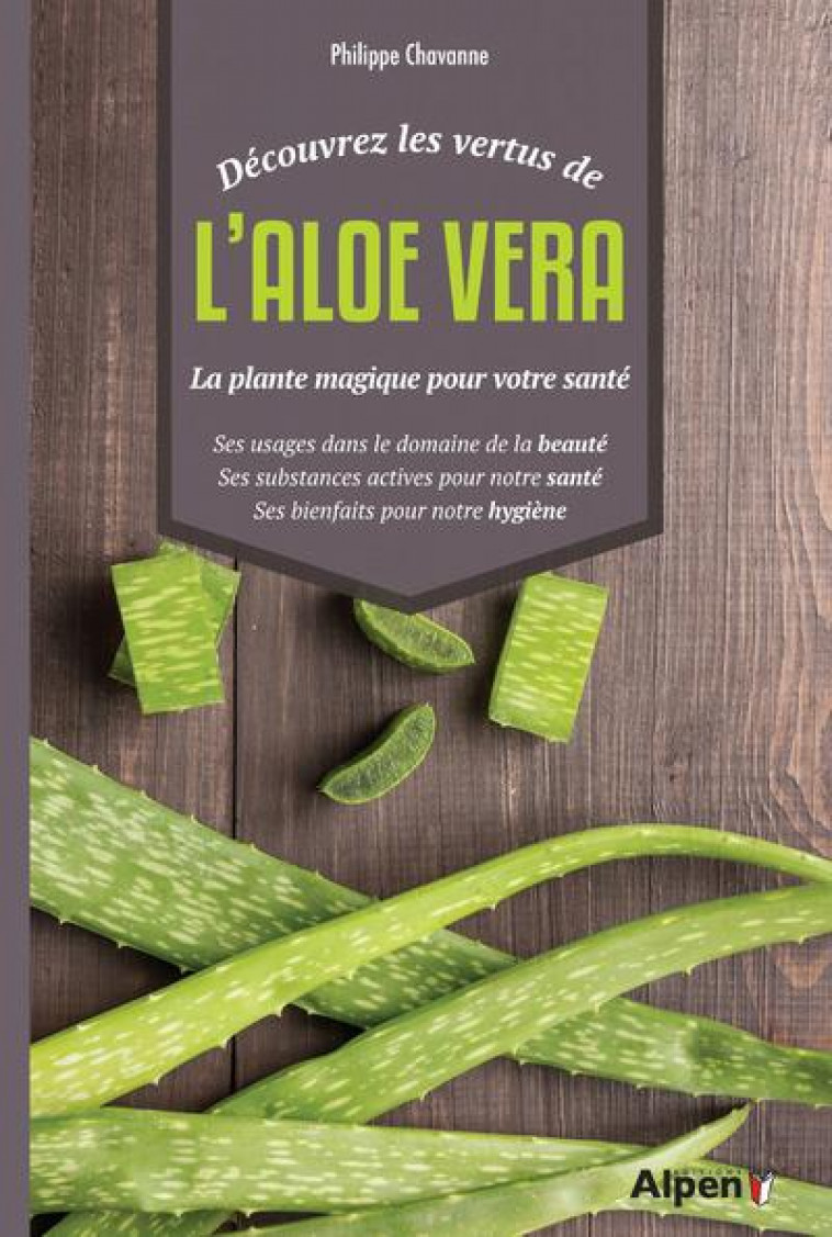 L-ALOE VERA - CHAVANNE PHILIPPE - Alpen éditions