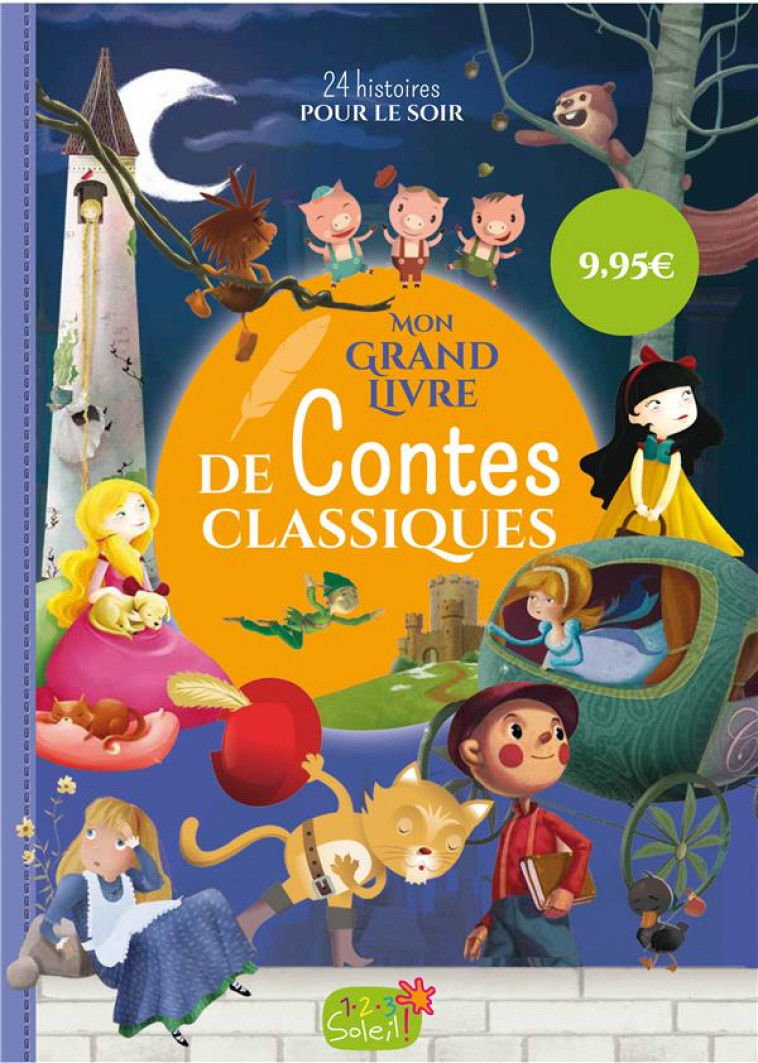 MON GRAND LIVRE DE CONTES CLASSIQUES - COLLECTIF - 1 2 3 Soleil