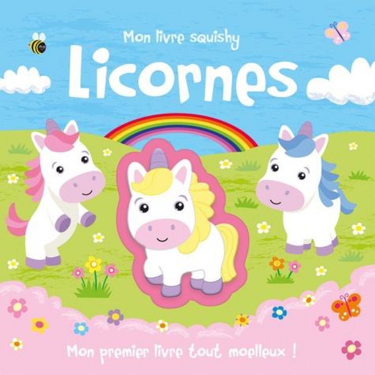 MON LIVRE SQUISHY - LICORNES - HENNON CARRIE - 1 2 3 SOLEIL