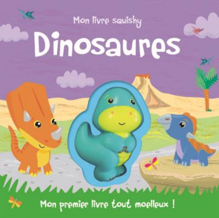 MON LIVRE SQUISHY - DINOSAURES - HENNON CARRIE - 1 2 3 SOLEIL