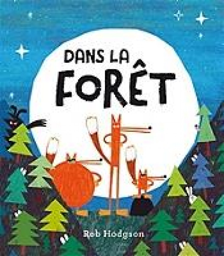 DANS LA FORET - HODGSON ROB - 1 2 3 SOLEIL