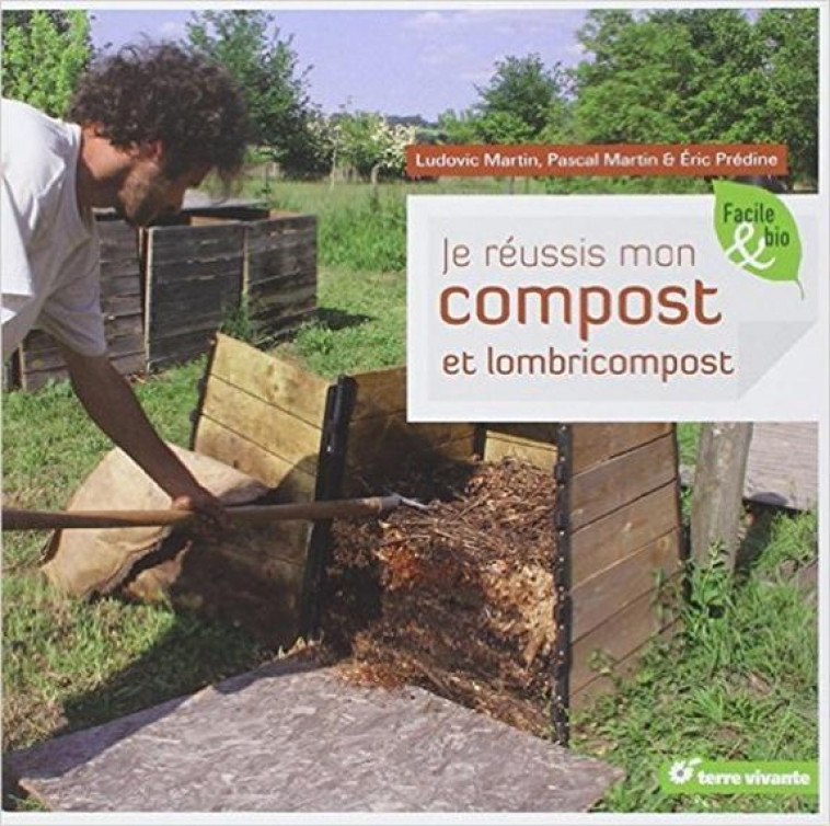 JE REUSSIS MON COMPOST ET LOMBRICOMPOST - MARTIN LUDOVIC - TERRE VIVANTE