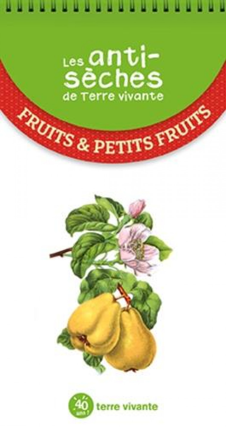 LES ANTISECHES DE TERRE VIVANTE - FRUITS ET PETITS FRUITS - COLLECTIF - TERRE VIVANTE