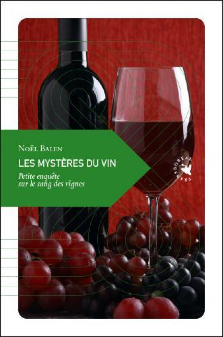 LES MYSTERES DU VIN - BALEN NOEL - Transboréal