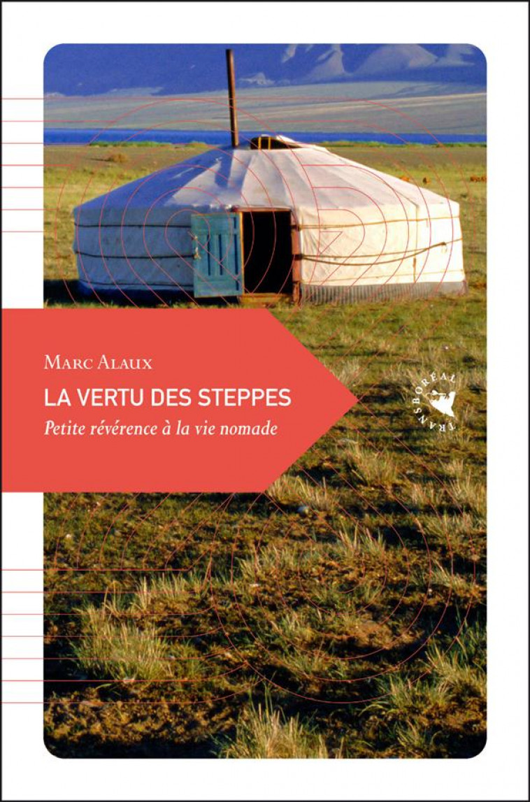 LA VERTU DES STEPPES - ALAUX MARC - TRANSBOREAL