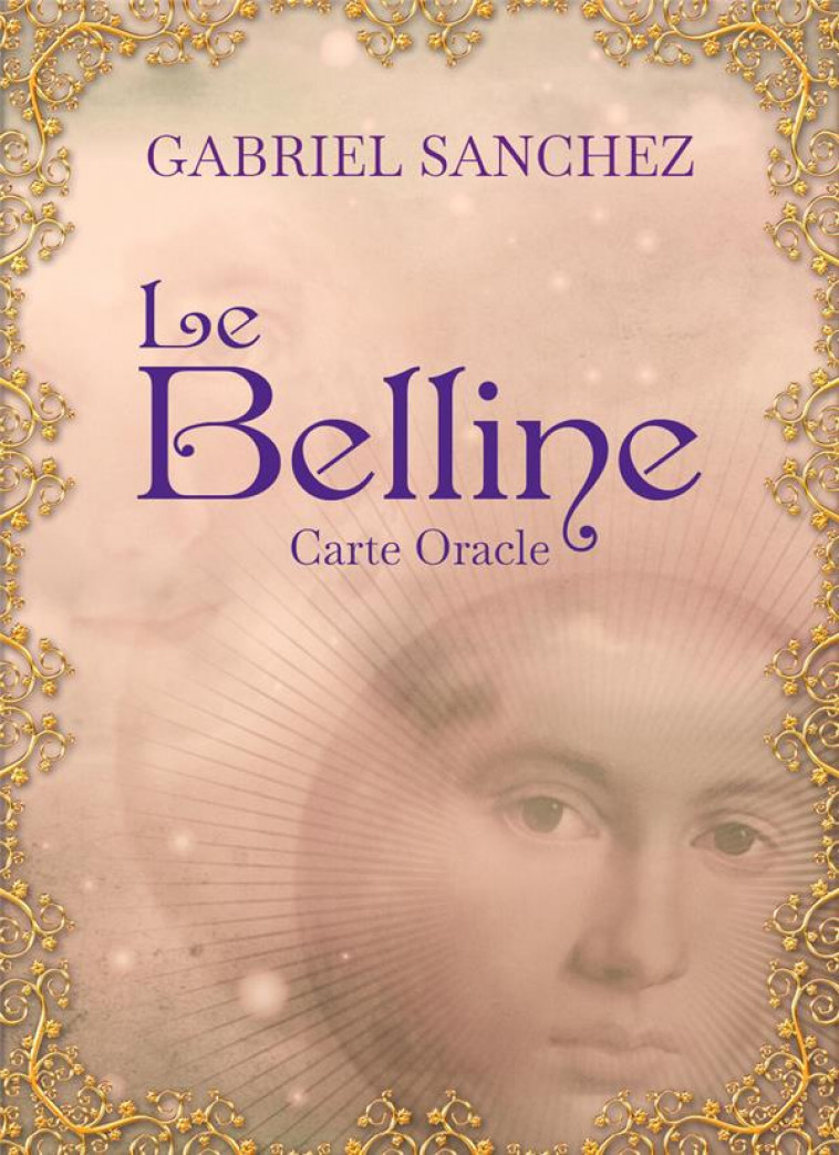 LE BELLINE - ORACLE DIVINATOIRE - SANCHEZ GABRIEL - EXERGUE